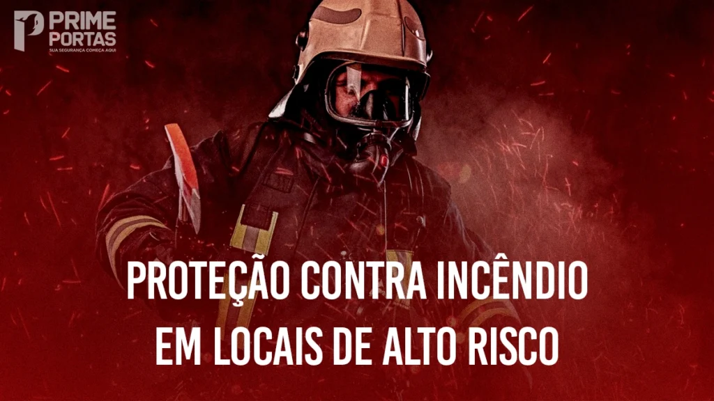 Proteção Contra Incêndio em Locais de Alto Risco
