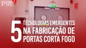Descubra as 5 principais tecnologias emergentes que estão revolucionando a fabricação de portas corta-fogo em 2024. Saiba como a tecnologia está elevando os padrões de segurança e eficiência.
