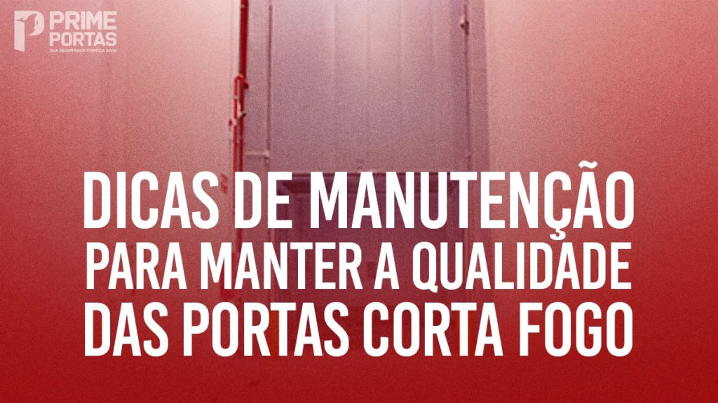 Dicas de manutenção para uma porta corta fogo, garantindo sua eficácia e segurança contínua.