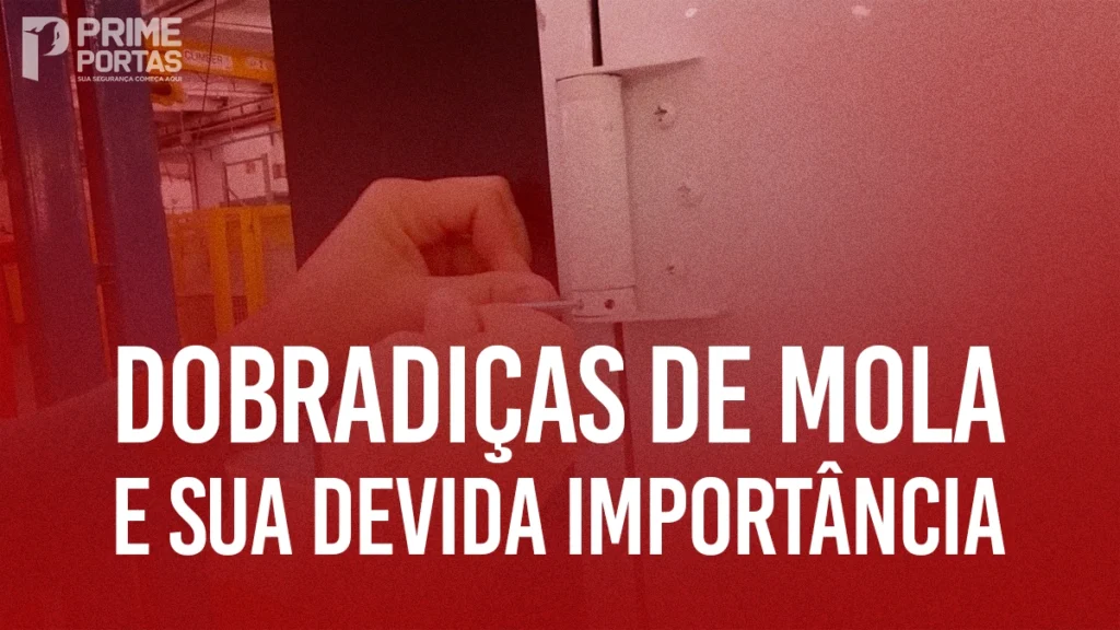 A Importância das Dobradiças de Mola em Portas Corta-Fogo