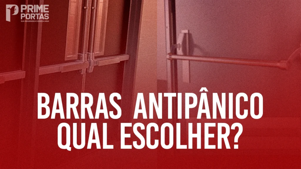Barras Antipânico: Escolhendo Entre Simples e Dupla para Máxima Segurança