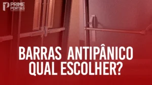 Barras Antipânico: Escolhendo Entre Simples e Dupla para Máxima Segurança