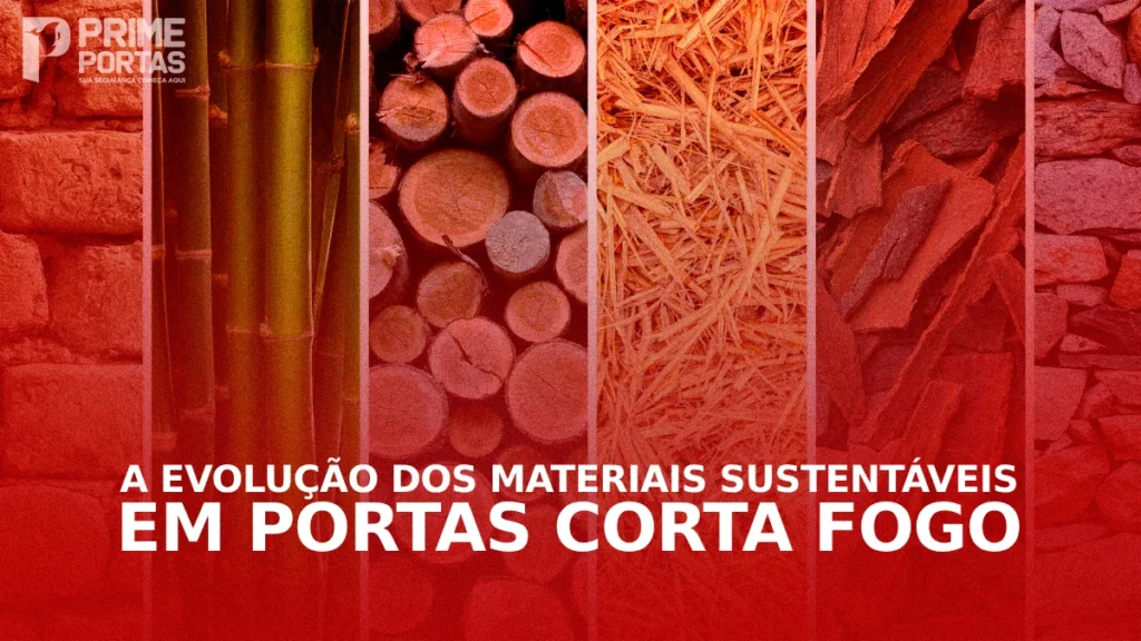 A Evolução dos Materiais Sustentáveis em Portas Corta-Fogo
