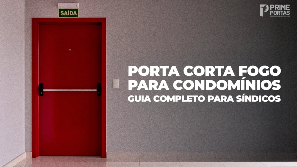 Porta Corta-Fogo para Condomínio: Guia Completo para Síndicos